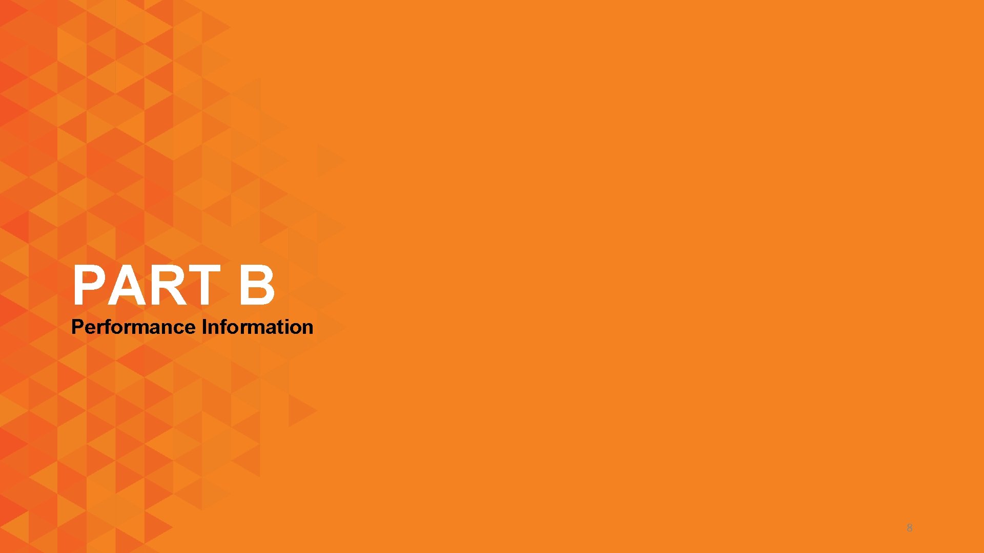 PART B Performance Information 8 