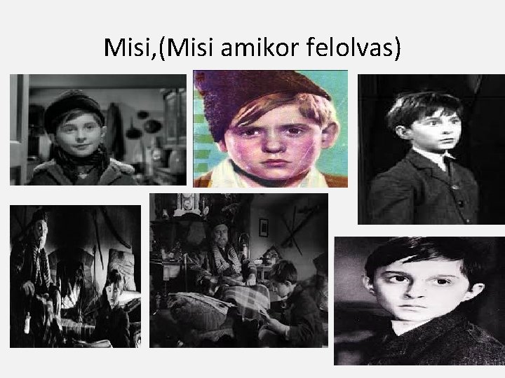 Misi, (Misi amikor felolvas) 