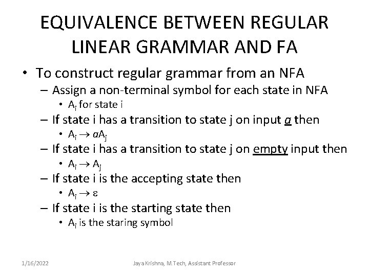 EQUIVALENCE BETWEEN REGULAR LINEAR GRAMMAR AND FA • To construct regular grammar from an