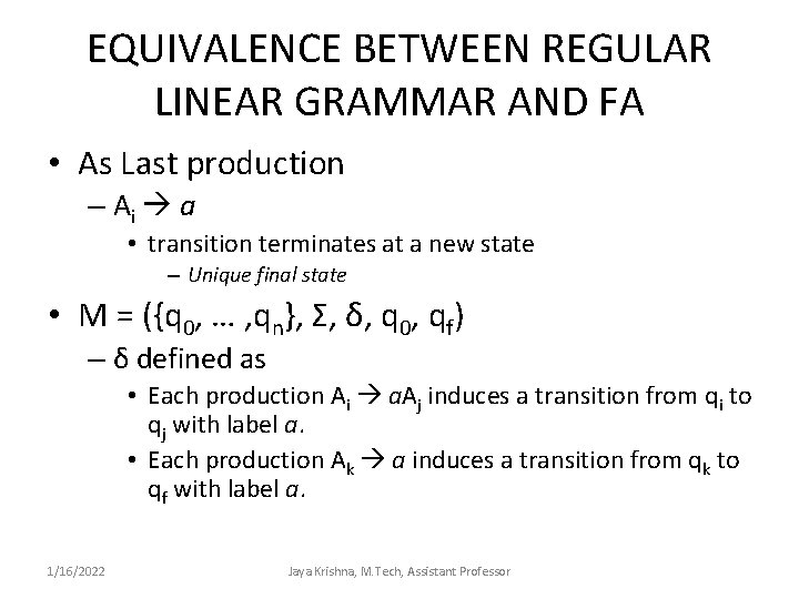EQUIVALENCE BETWEEN REGULAR LINEAR GRAMMAR AND FA • As Last production – Ai a