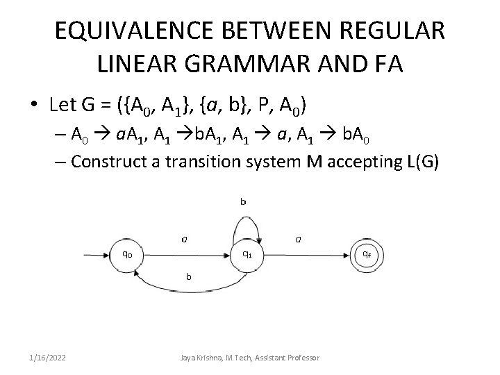 EQUIVALENCE BETWEEN REGULAR LINEAR GRAMMAR AND FA • Let G = ({A 0, A