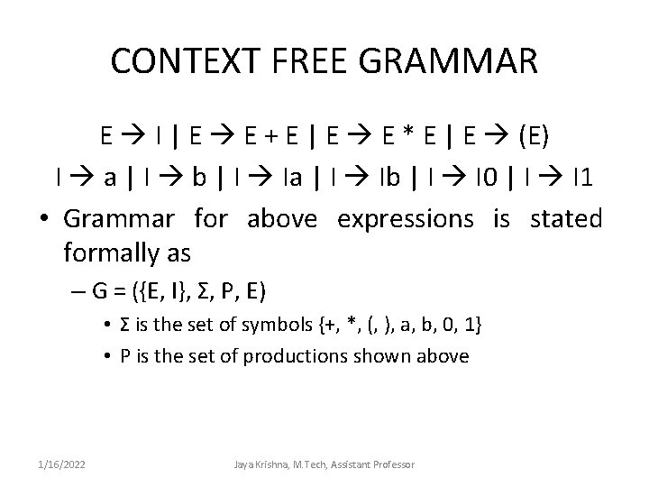 CONTEXT FREE GRAMMAR E I | E E + E | E E *