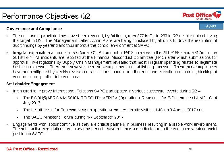 Performance Objectives Q 2 AS-03 Governance and Compliance • The outstanding Audit findings have