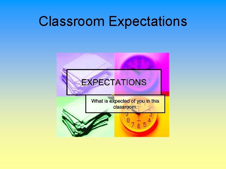 Classroom Expectations 