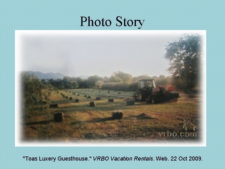 Photo Story "Toas Luxery Guesthouse. " VRBO Vacation Rentals. Web. 22 Oct 2009. 