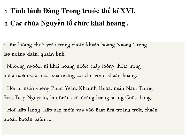 1. Tình hình Đàng Trong trước thế kỉ XVI. 2. Các chúa Nguyễn tổ