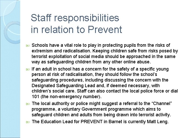 Staff responsibilities in relation to Prevent Schools have a vital role to play in
