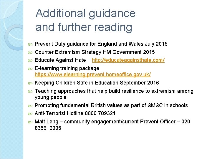 Additional guidance and further reading Prevent Duty guidance for England Wales July 2015 Counter