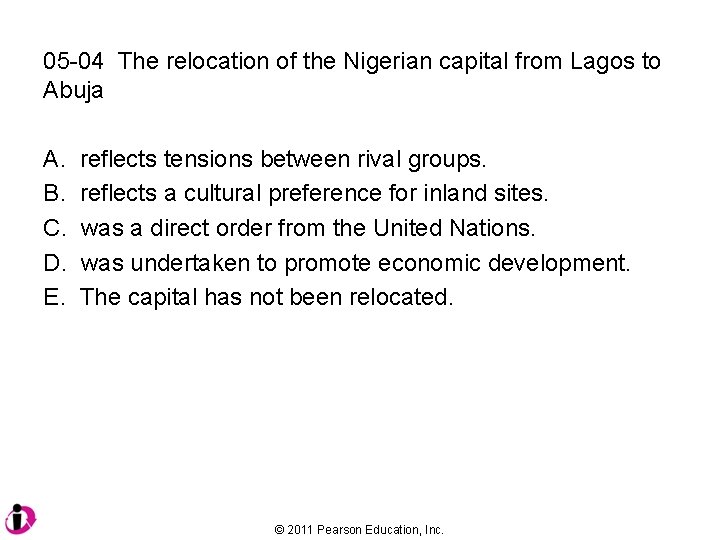 05 -04 The relocation of the Nigerian capital from Lagos to Abuja A. B.
