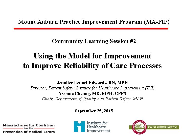 Mount Auburn Practice Improvement Program (MA-PIP) Community Learning Session #2 Using the Model for