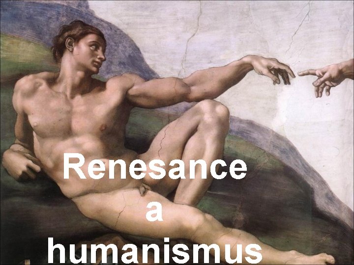Renesance a humanismus 