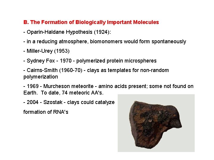 B. The Formation of Biologically Important Molecules - Oparin-Haldane Hypothesis (1924): - in a
