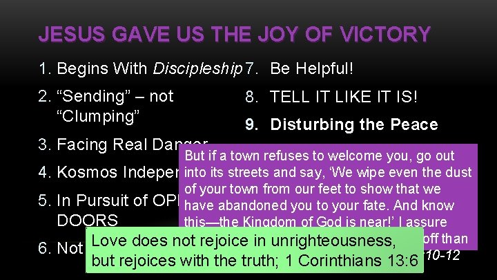 JESUS GAVE US THE JOY OF VICTORY 1. Begins With Discipleship 7. Be Helpful!