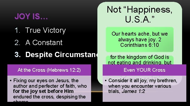 JOY IS… 1. True Victory 2. A Constant Not “Happiness, U. S. A. ”