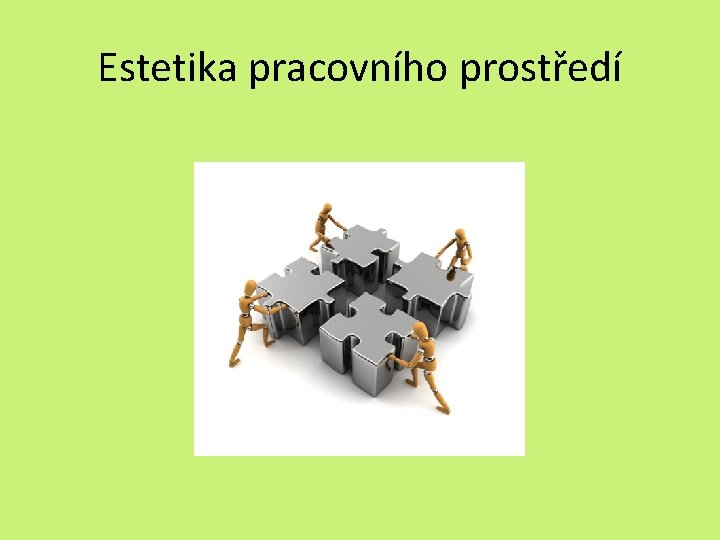 Estetika pracovního prostředí 