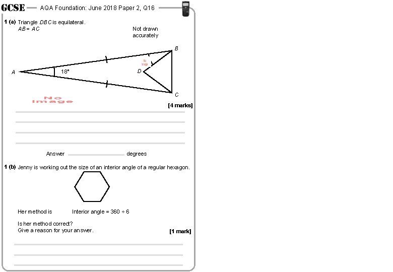 AQA Foundation: June 2018 Paper 2, Q 16 1 (a) Triangle DBC is equilateral.