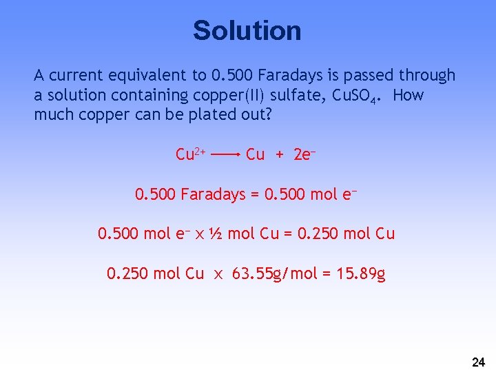 Solution A current equivalent to 0. 500 Faradays is passed through a solution containing