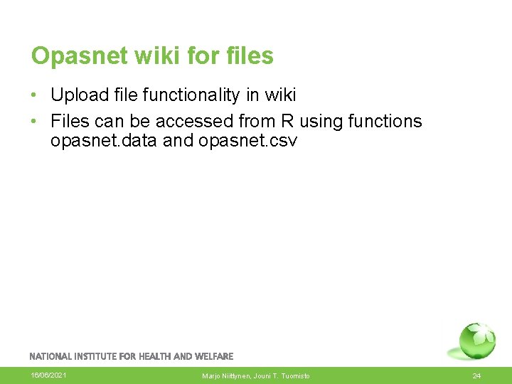 Opasnet wiki for files • Upload file functionality in wiki • Files can be
