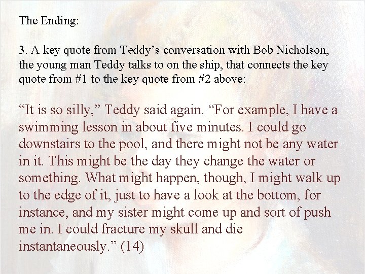 The Ending: 3. A key quote from Teddy’s conversation with Bob Nicholson, the young