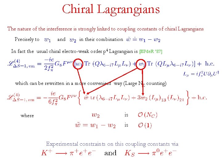 Chiral Lagrangians The nature of the interference is strongly linked to coupling constants of