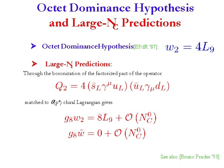 Octet Dominance Hypothesis and Large-NC Predictions Octet Dominance. Hypothesis[EPd. R ‘ 87]: Large-Nc Predictions:
