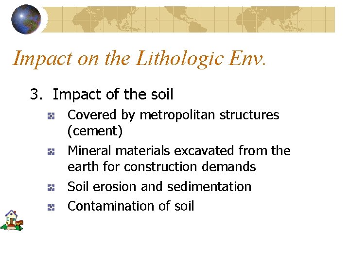 Impact on the Lithologic Env. 3. Impact of the soil Covered by metropolitan structures