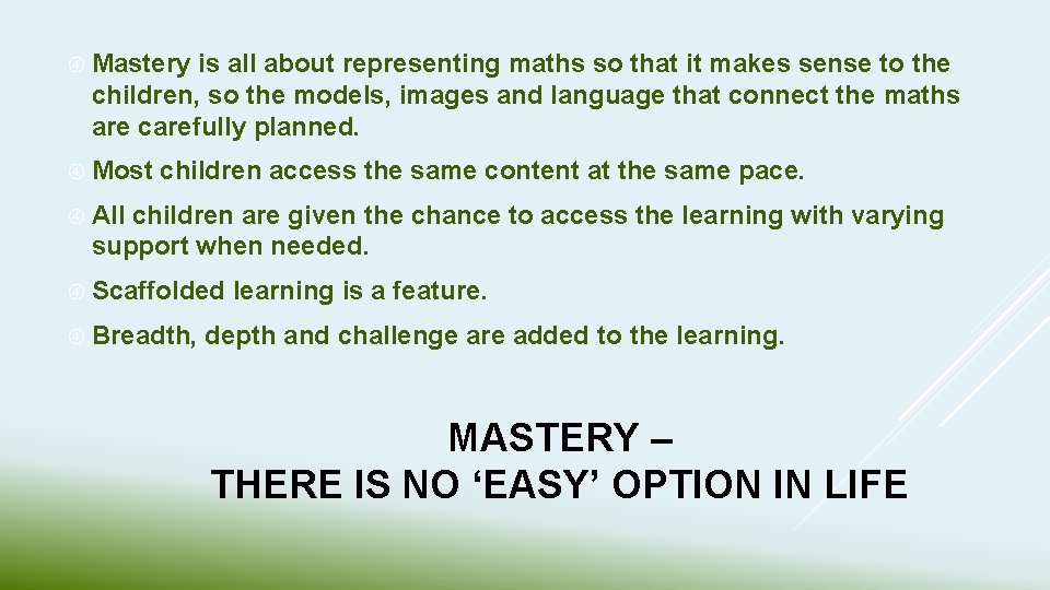  Mastery is all about representing maths so that it makes sense to the