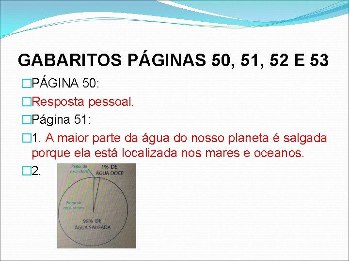 GABARITOS PÁGINAS 50, 51, 52 E 53 �PÁGINA 50: �Resposta pessoal. �Página 51: �