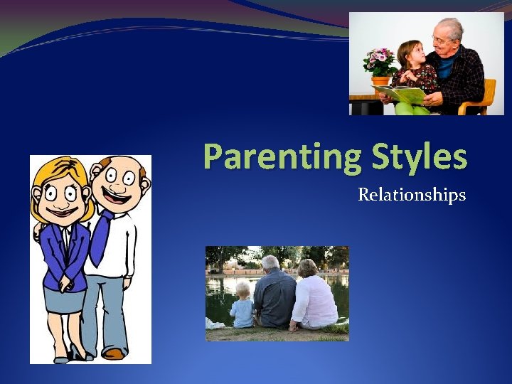 Parenting Styles Relationships 