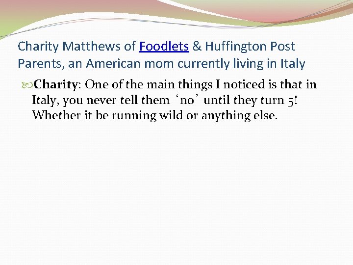 Charity Matthews of Foodlets & Huffington Post Parents, an American mom currently living in