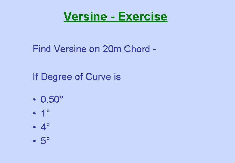 Versine - Exercise Find Versine on 20 m Chord If Degree of Curve is