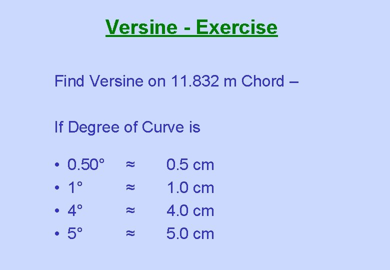 Versine - Exercise Find Versine on 11. 832 m Chord – If Degree of