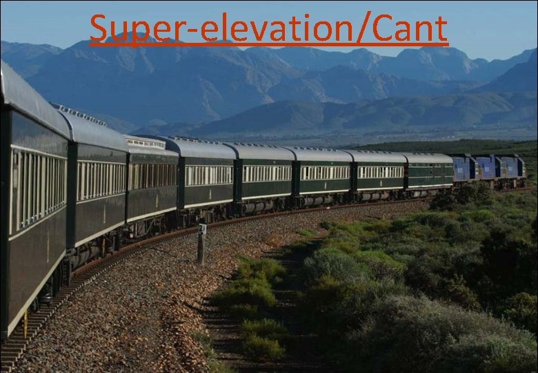 Super-elevation/Cant 