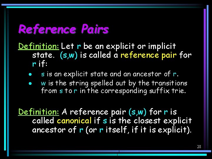 Reference Pairs Definition: Let r be an explicit or implicit state. (s, w) is