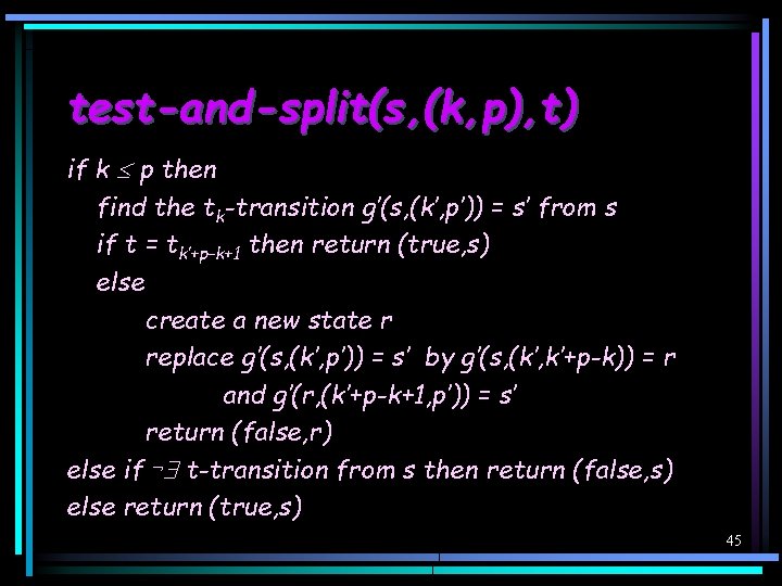 test-and-split(s, (k, p), t) if k p then find the tk-transition g’(s, (k’, p’))