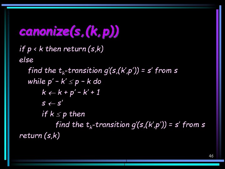 canonize(s, (k, p)) if p < k then return (s, k) else find the