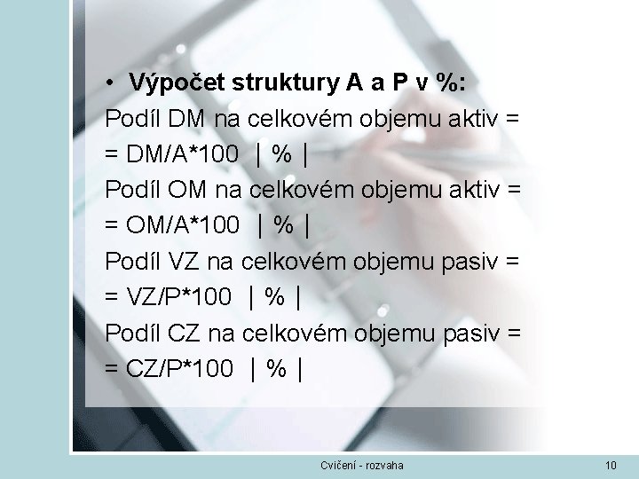  • Výpočet struktury A a P v %: Podíl DM na celkovém objemu