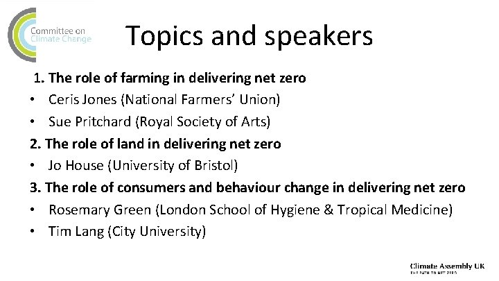 Topics and speakers 1. The role of farming in delivering net zero • Ceris