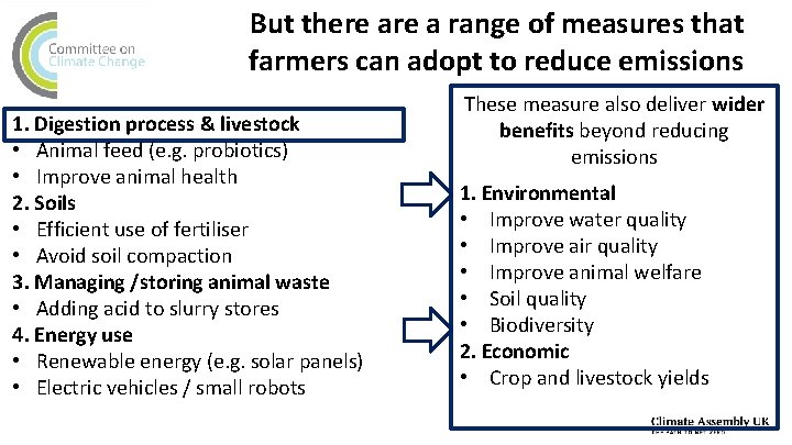 But there a range of measures that farmers can adopt to reduce emissions 1.