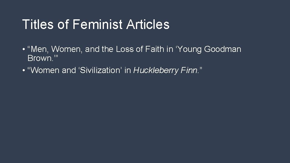Titles of Feminist Articles • “Men, Women, and the Loss of Faith in ‘Young Titles of Feminist Articles • “Men, Women, and the Loss of Faith in ‘Young