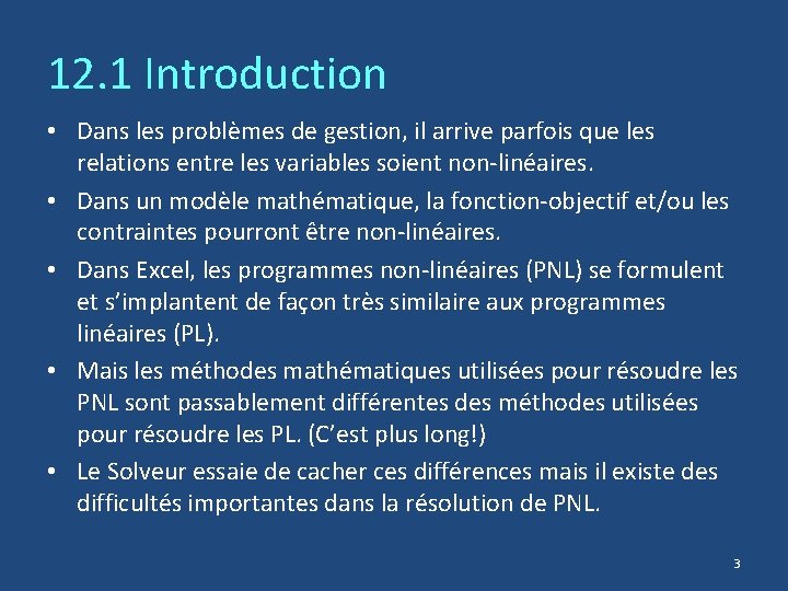 12. 1 Introduction • Dans les problèmes de gestion, il arrive parfois que les