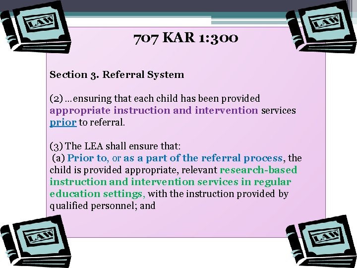 3 707 KAR 1: 300 Section 3. Referral System (2) …ensuring that each child