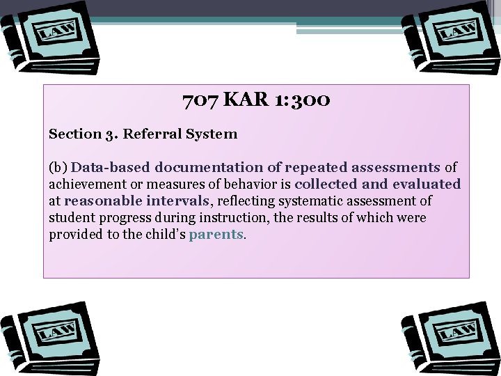 4 707 KAR 1: 300 Section 3. Referral System (b) Data-based documentation of repeated