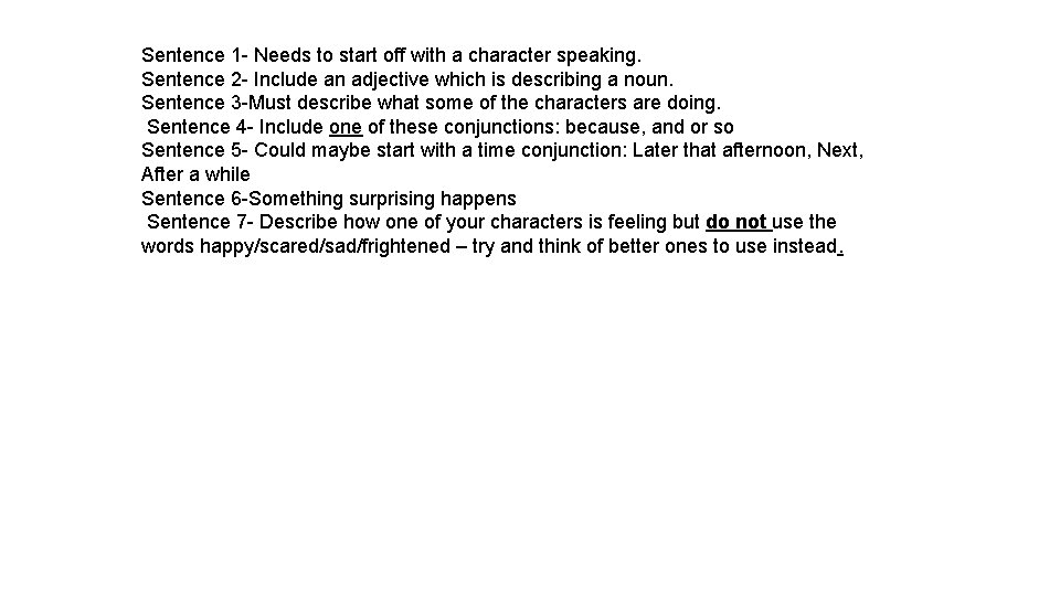 Sentence 1 - Needs to start off with a character speaking. Sentence 2 - Sentence 1 - Needs to start off with a character speaking. Sentence 2 -