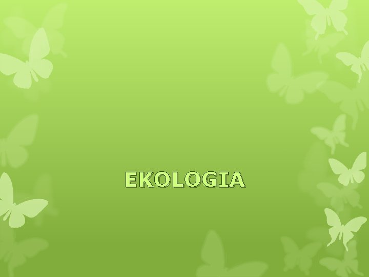 EKOLOGIA 