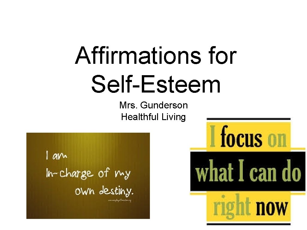 Affirmations for Self-Esteem Mrs. Gunderson Healthful Living 