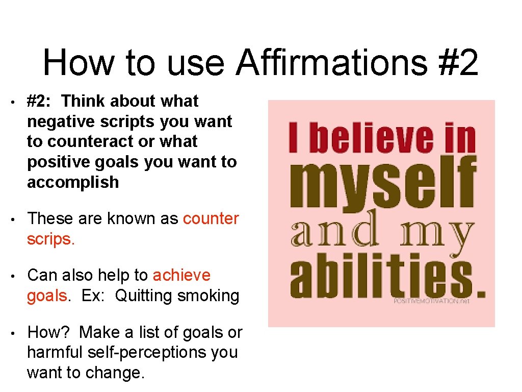 How to use Affirmations #2 • #2: Think about what negative scripts you want