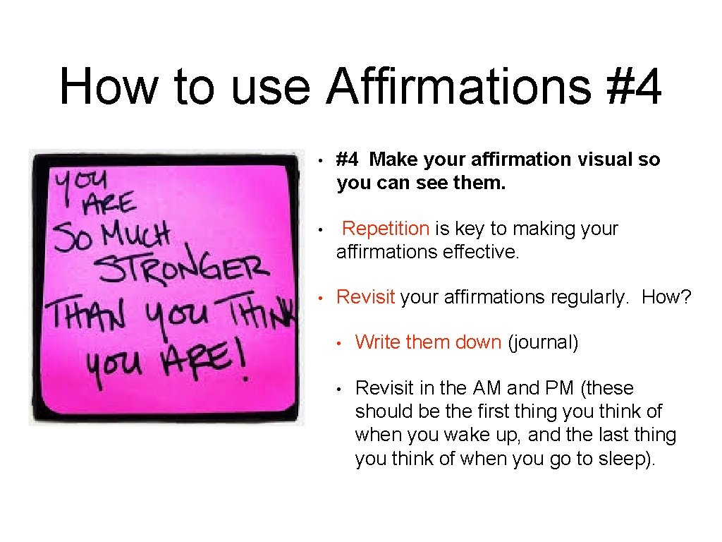 How to use Affirmations #4 • #4 Make your affirmation visual so you can