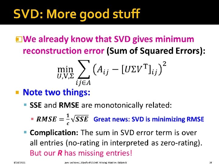 SVD: More good stuff � 6/16/2021 Jure Leskovec, Stanford CS 246: Mining Massive Datasets