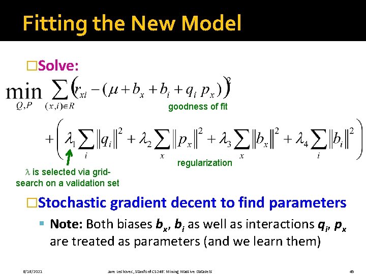 Fitting the New Model �Solve: goodness of fit is selected via gridsearch on a